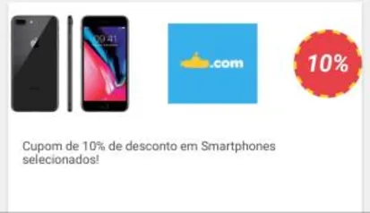 Cupom de 10% de desconto em Smartphones selecionados no site Submarino.