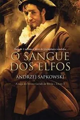 O Sangue dos Elfos (THE WITCHER: A Saga do Bruxo Geralt de Rívia Livro 3) [eBook Kindle]