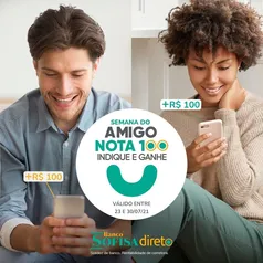 Indique amigos no Sofisa Direto e ganhe R$100