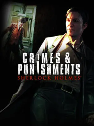 [A partir de 09/04] Sherlock Holmes: Crimes and Punishments - Grátis