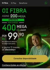 Oi Fibra 400 Mb por R$99,90.