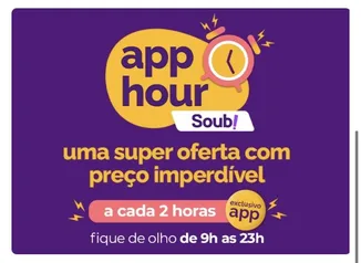 [App] Sou Barato - 9h às 23h - Super Oferta | a cada 2 horas