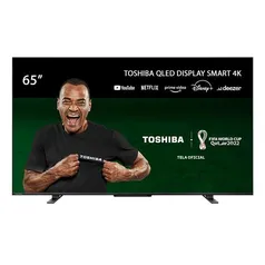 [AME R$3300] Smart TV QLED 65'' 4K Toshiba - TB015M
