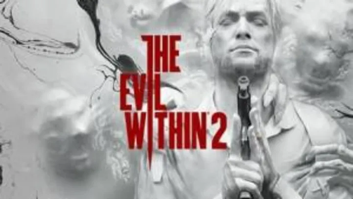 The Evil Within 2 | R$ 31