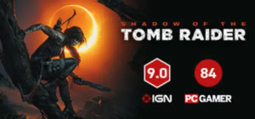 Shadow of the Tomb Raider STEAM | R$90