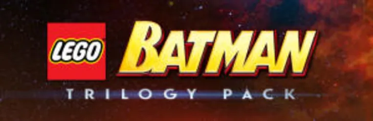 [STEAM] LEGO BATMAN TRILOGY | R$19