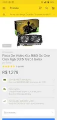 Placa De Vídeo Gtx 1660 Oc One Click 6gb Ddr5 192bit Galax - R$1.279