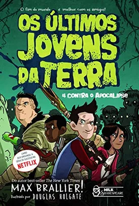 Os últimos jovens da Terra: 4 contra o Apocalipse