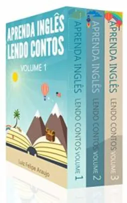 Aprenda Inglês (3 em 1): Aprenda Inglês Lendo Contos: Volume 1, Aprenda Inglês Lendo Contos: Volume 2, Aprenda Inglês Lendo Contos: Volume 3