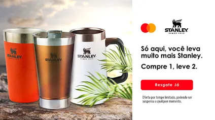 Pague 1 leve 2 - Stanley (Mastercard Surpreenda)