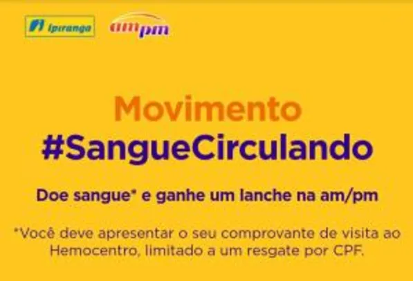 Doe Sangue e ganhe um lanche na am/pm | #SangueCirculando