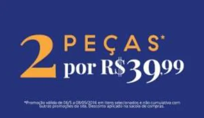 [C&A] 2 Peças da lista por R$40 