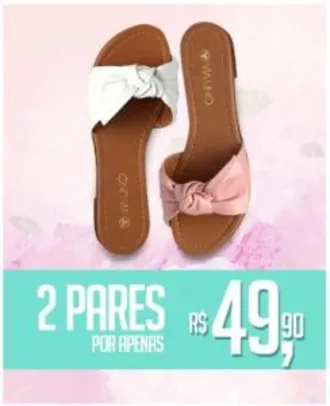 2 Pares de sandálias selecionadas por R$50