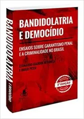 Livro Bandidolatria e democídio