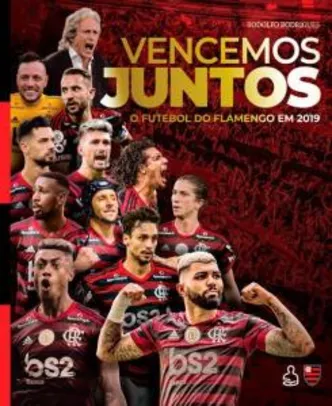 Livro Vencemos Juntos - O Futebol do Flamengo em 2019 | R$50