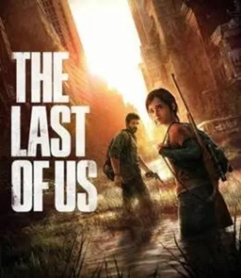The Last Of Us Remastered  Disponível  na PlayStation Plus