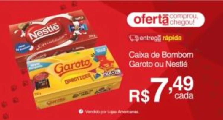 [App] Caixa de Bombom Garoto ou Nestlé - R$ 7,49