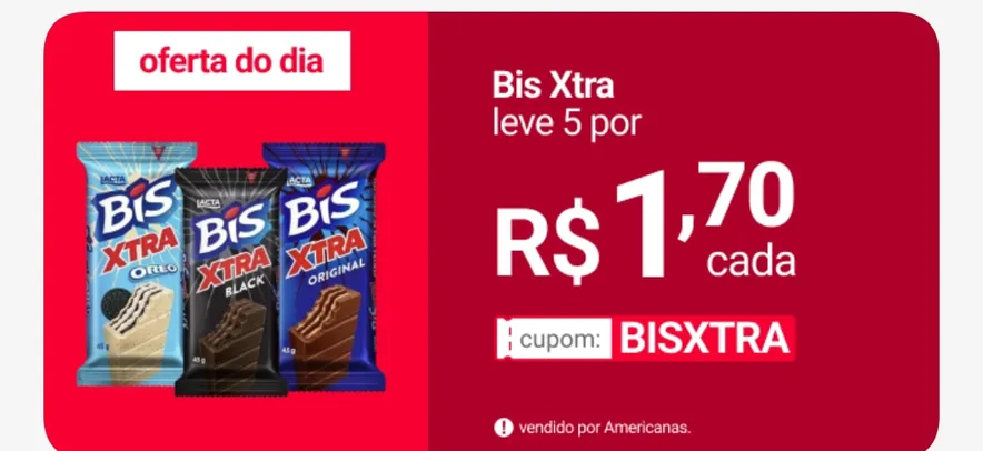 BIS XTRA Leve 5 cada R$ 1,70