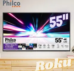 Smart TV Philco Roku 55” UHD 4K - PTV55G52R2C