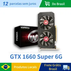 [ Do Brasil ] Placa de vídeo Veineda GTX 1660 Super 6GB GDDR6 