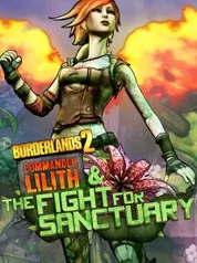 [DLC] Borderlands 2: Commander Lilith & The Fight for Sanctuary