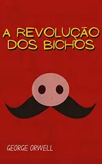 eBook - A Revolução dos Bichos - George Orwell