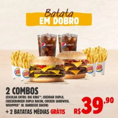 [Burger King] 2 Combos Hambúrguer, Fritas e Refil + 2 Batatas | R$ 40