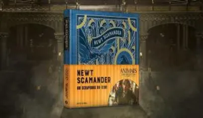 ANIMAIS FANTÁSTICOS E ONDE HABITAM: NEWT SCAMANDER - O SCRAPBOOK DO FILME - RICK BARBA - GALERA RECORD