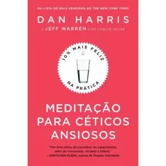 [AME] Livro - Meditação para Céticos Ansiosos - R$15