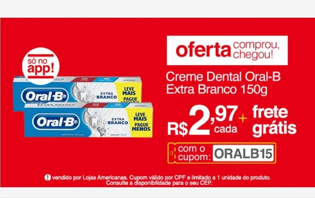Creme Dental Oral B Extra Branco - 150g | R$ 3