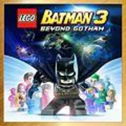 [Live Gold] LEGO® Batman™ 3: Além de Gotham Edição Luxo - R$32