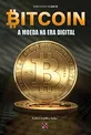[ebook gratuito][prime] Bitcoin: A moeda na era digital