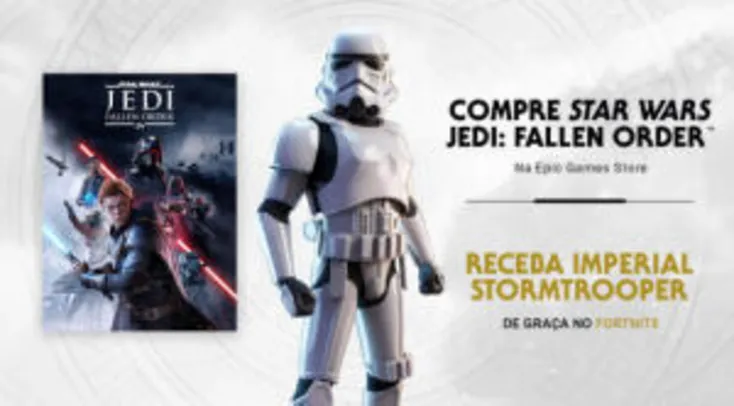 [Epic Games Store - PC] Star Wars Jedi: Fallen Order + skin Stormtrooper Fortnite