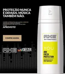 COMPRE 10 PRODUTOS AXE E GANHE 6 MESES DE ASSINATURA GRÁTIS DA DEEZER