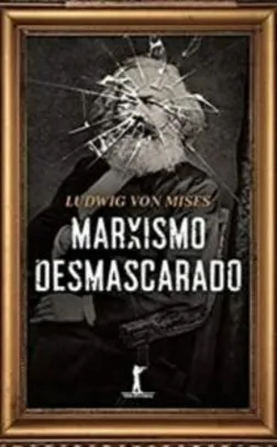 Marxismo Desmascarado - Ludwig Von Mises