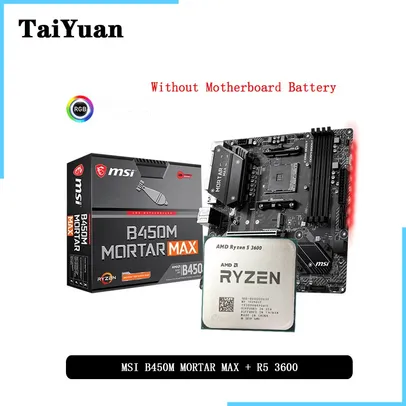 Processador Ryzen 5 3600 + MSI B450m Mortar Max