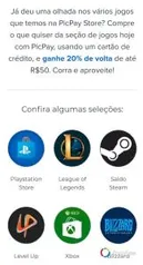 (usuários selecionados) 20% de Cashback para cartão de games no PicPay