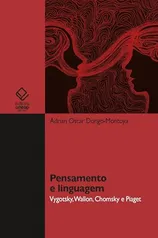 [Ebook] Pensamento e linguagem: Vygotsky, Wallon, Chomsky e Piaget