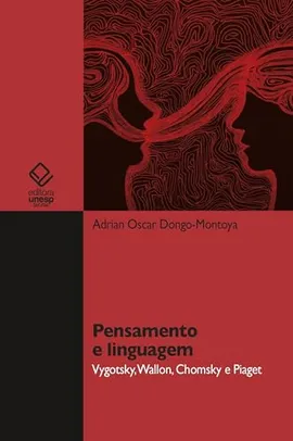 [Ebook] Pensamento e linguagem: Vygotsky, Wallon, Chomsky e Piaget