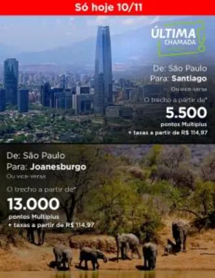 Chile a partir de 5.500 PONTOS o trecho + taxas   por R$ 115