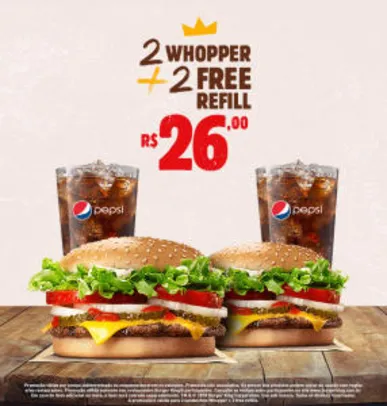 2 Whopper + 2 refill no Burger King - R$26