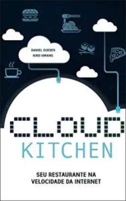 [eBook GRÁTIS] Cloud Kitchen: Seu Restaurante na Velocidade da Internet