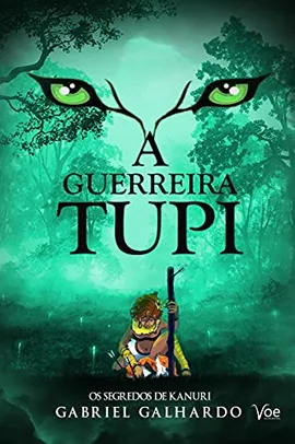 eBook - Os segredos de Kanuri: A guerreira Tupi