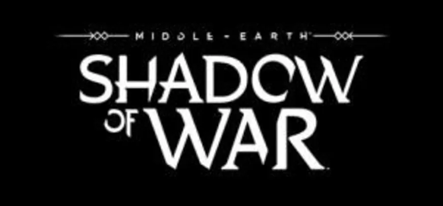 Middle-earth™: Shadow of War™ - R$24