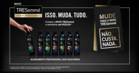 Experimente a nova linha Tresemmé e tenha reembolso de até R$20