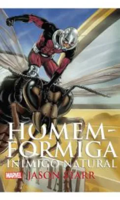 LIVRO Homem Formiga -Entre Inimigos