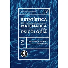 Estatistica Sem Matematica Para Psicologia 7ed. - 7ª Ed.