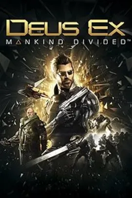 Saindo por R$ 85: Deus Ex: Mankind Divided Padrão ou Deluxe - XBOX ONE - R$ 85,47 a R$ 128,37 | Pelando