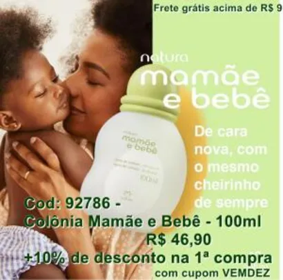 Colônia Mamãe e Bebê - 100 ml | R$ 42