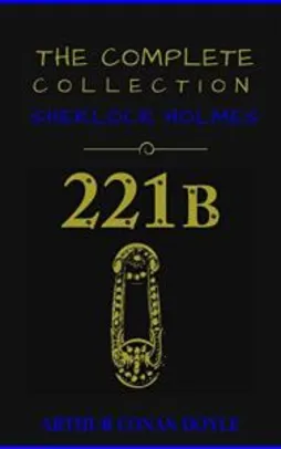 Sherlock Holmes: The Complete Collection (English Edition) eBook Kindle Grátis